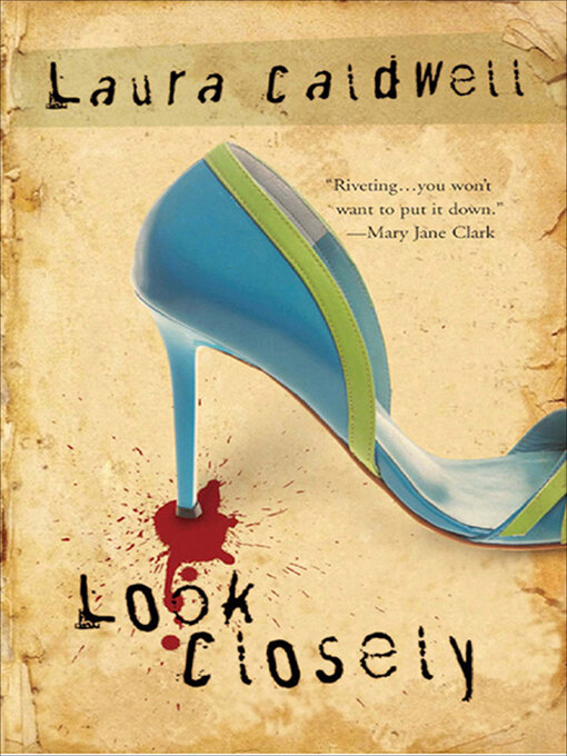 Title details for Look Closely by Laura Caldwell - Available